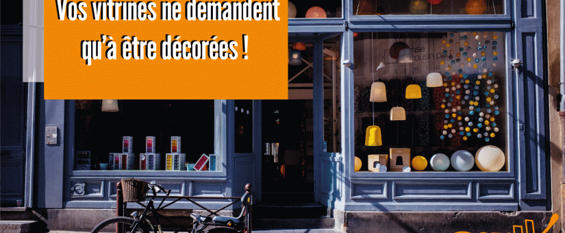 Vos vitrines ne demandent qu’à être décorées ! 