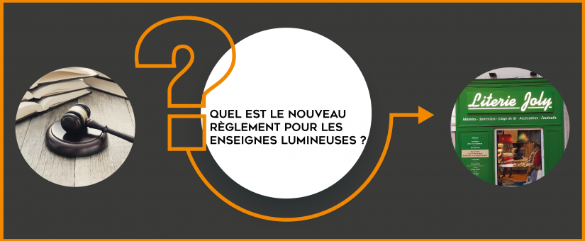 Quel est le nouveau règlement pour les enseignes lumineuses ?