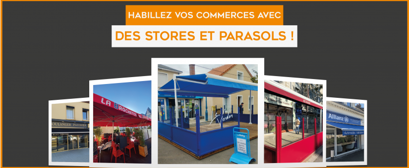 Habillez vos commerces avec des stores et parasols !