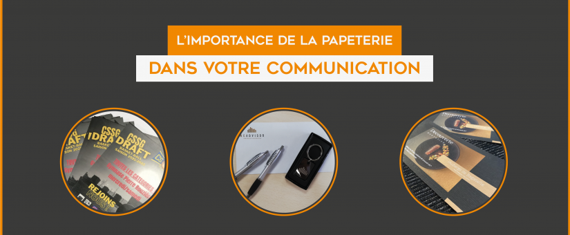 L’importance de la papeterie dans votre communication